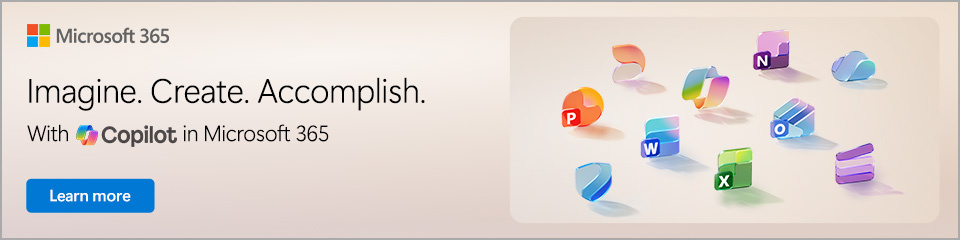 Imagine. Create. Accomplish. With Copilot in Microsoft 365